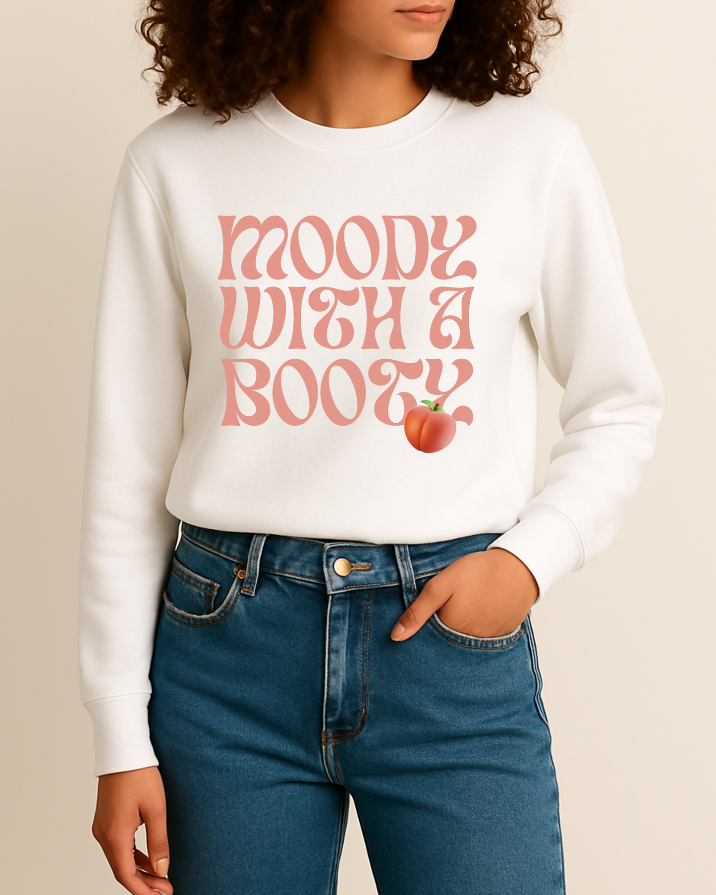 Moody With A Booty Apparel