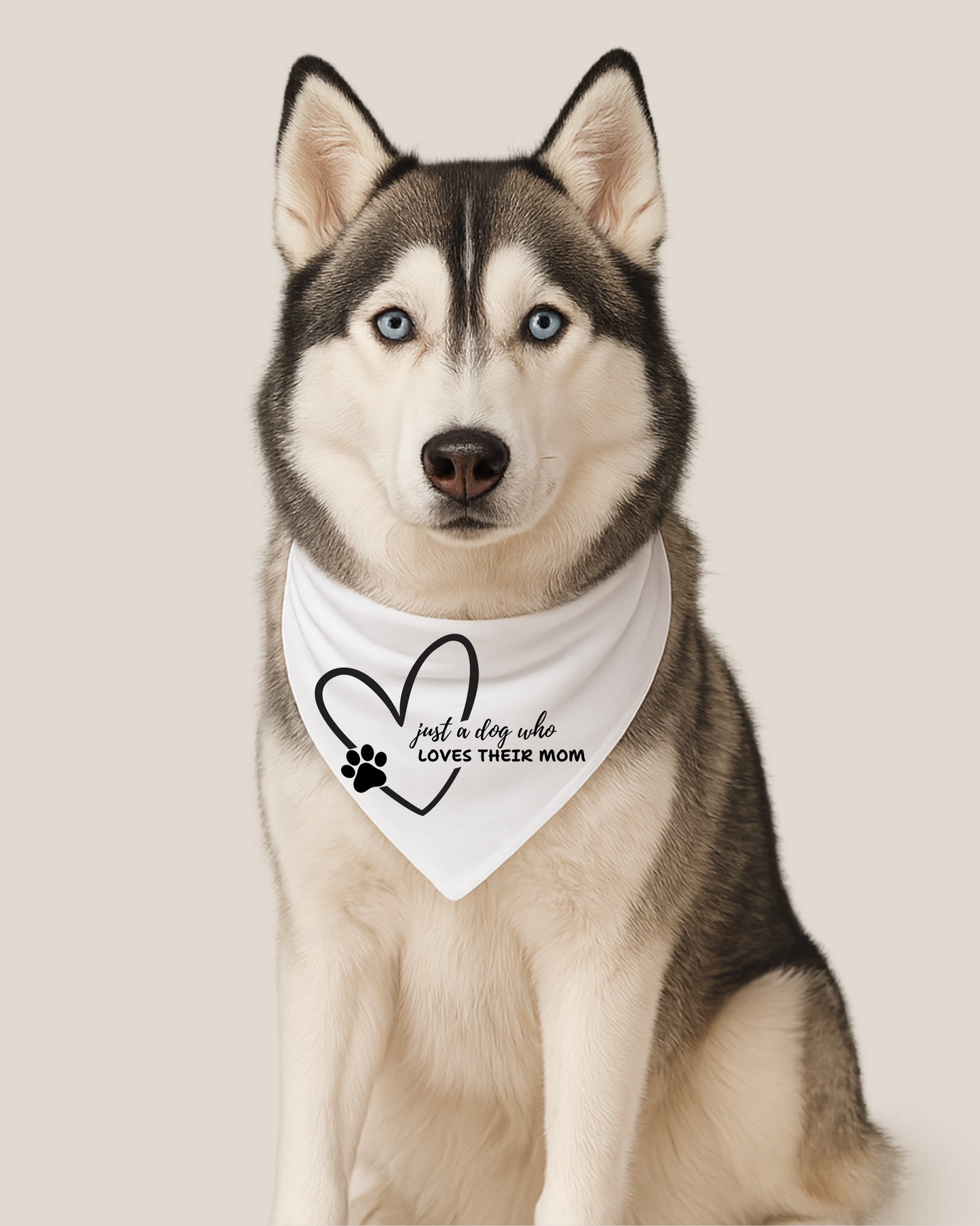 Just a Dog Who Loves Their Mom (Matching) Bandana